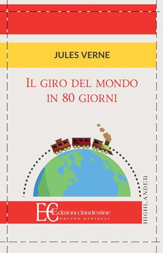 Il giro del mondo in 80 giorni (Highlander) von Edizioni Clandestine